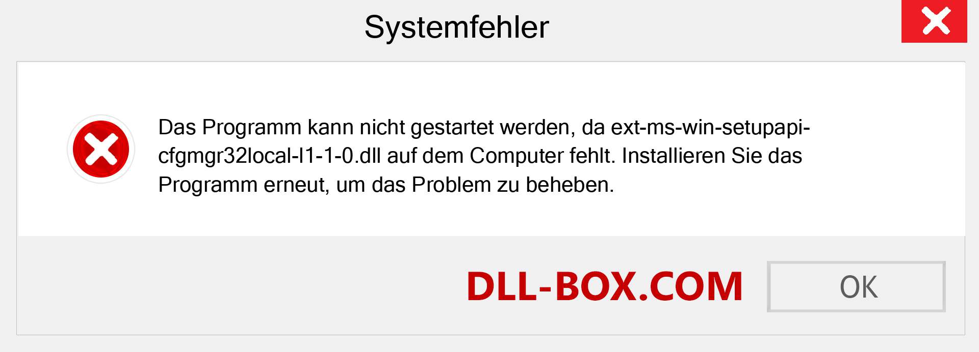 ext-ms-win-setupapi-cfgmgr32local-l1-1-0.dll-Datei fehlt?. Download für Windows 7, 8, 10 - Fix ext-ms-win-setupapi-cfgmgr32local-l1-1-0 dll Missing Error unter Windows, Fotos, Bildern